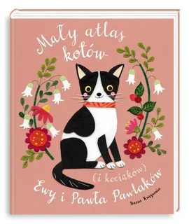 Mały atlas kotów (i kociaków) Ewy i Pawła Pawlaków - Ewa Kozyra-Pawlak, Paweł Pawlak