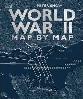 World War II Map by Map - Peter Snow