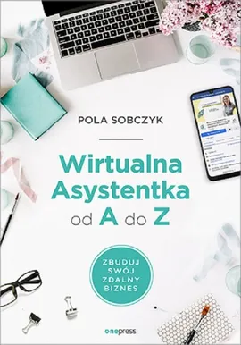 Wirtualna Asystentka od A do Z. - Pola Sobczyk