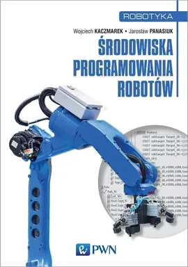 Środowiska programowania robotów - Szymon Borys, Wojciech Kaczmarek, Jarosław Panasiuk