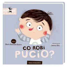 Co robi Pucio? - Marta Galewska-Kustra