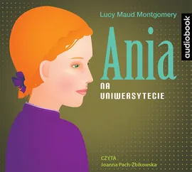 Ania na Uniwersytecie - Montgomery Lucy Maud