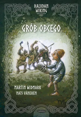 Halvdan Wiking Grób obcego - Martin Widmark
