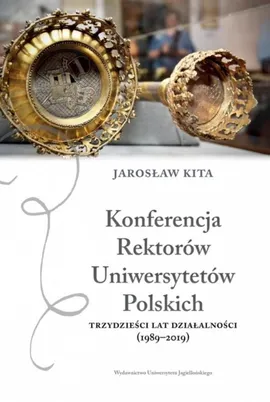 Konferencja Rektorów Uniwersytetów Polskich - Jarosław Kita