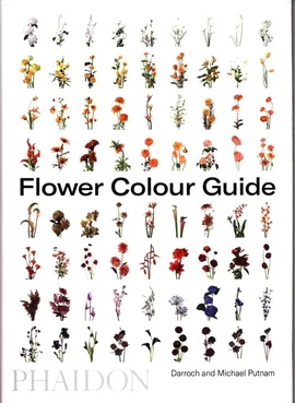 Flower Colour Guide - Michael Putnam, Darroch Putnam