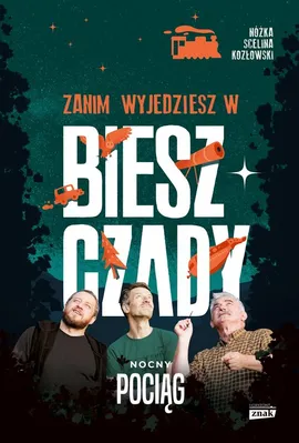 Zanim wyjedziesz w Bieszczady - Maciej Kozłowski, Kazimierz Nóżka, Marcin Scelina