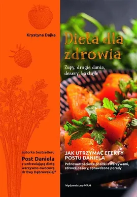 Dieta dla zdrowia Zupy drugie dania desery koktajle - Krystyna Dajka