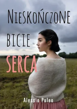 Nieskończone bicie serca - Alessio Puleo