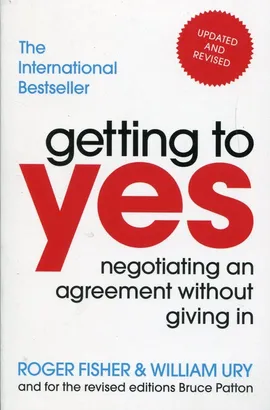 Getting to yes - Roger Fisher, William Ury