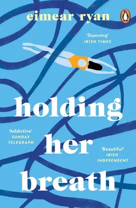 Holding Her Breath - Eimear Ryan