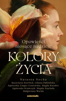 Kolory życia - Katarzyna Enerlich, Liliana Fabisińska, Magdalena Knedler, Agnieszka Krawczyk, Natasza Socha