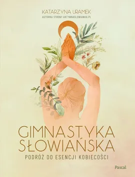 Gimnastyka słowiańska - Katarzyna Uramek