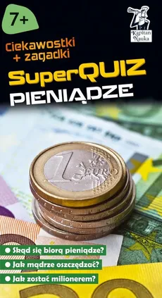 Kapitan Nauka SuperQuiz Pieniądze - Iza Kaźmierczak, Ewa Tyralik