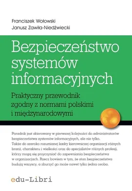 Bezpieczeństwo systemów informacyjnych - Janusz Zawiła-Niedźwiecki, Franciszek Wołowski