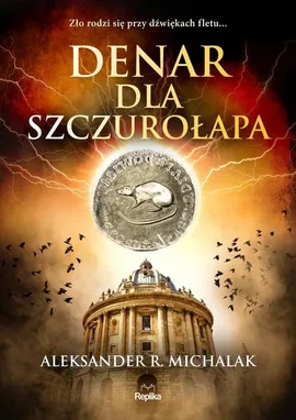 Denar dla szczurołapa - Michalak Aleksander R.