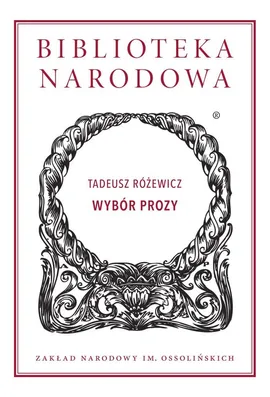 Wybór prozy - Tadeusz Różewicz