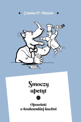 Smoczy apetyt - Mieczysław Czuma, Leszek Mazan