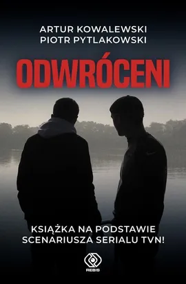 Odwróceni - Piotr Pytlakowski, Artur Kowalewski