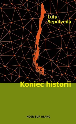 Koniec historii - Luis Sepulveda