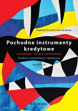 Pochodne instrumenty kredytowe - Izabela Pruchnicka-Grabias