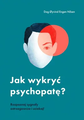 Jak wykryć psychopatę? - Nilsen Dag Oyvind Engen