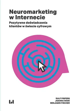 Neuromarketing w Internecie - Benjamin Fischer, Ralf Pispers, Joanna Rode