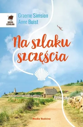 Na szlaku szczęścia - Anne Buist, Graeme Simsion