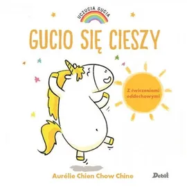 Uczucia Gucia Gucio się cieszy - Chow Chien, Aurelie Chine