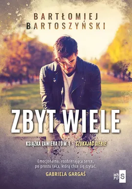 Zbyt wiele Tom 2 - Bartłomiej Bartoszyński