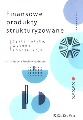 Finansowe produkty strukturyzowane - Izabela Pruchnicka-Grabias
