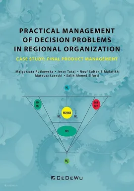 Practical management of decision problems in regional organization - Małgorzata Rutkowska, Jerzy Tutaj, Mateusz Łasecki