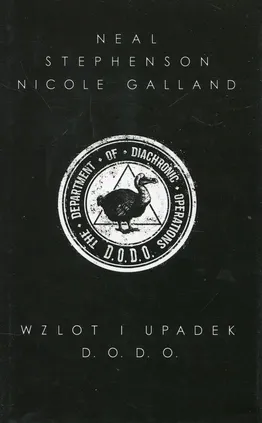 Wzlot i upadek D.O.D.O. - Nicole Galland, Neal Stephenson