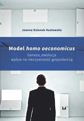 Model homo oeconomicus - Joanna Dzionek-Kozłowska