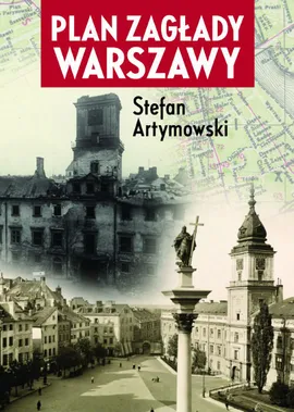 Plan zagłady Warszawy - Stefan Artymowski