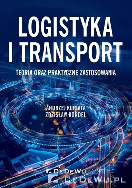 Logistyka i transport - Zdzisław Kordel, Andrzej Kuriata