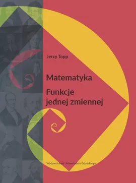Matematyka Funkcje jednej zmiennej - Jerzy Topp