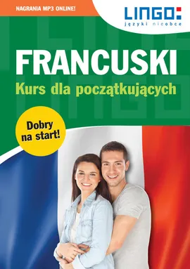Francuski Kurs dla początkujących - Ewa Gwiazdecka, Eric Stachurski, Katarzyna Węzowska