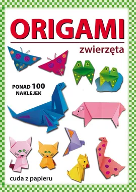 Origami zwierzęta - Beata Guzowska