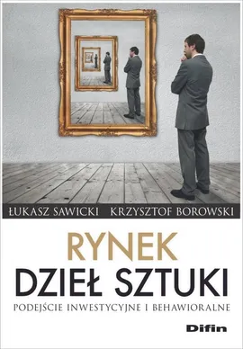 Rynek dzieł sztuki - Krzysztof Borowski, Łukasz Sawicki