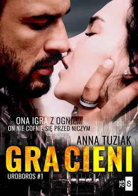 Gra cieni Tom 1 - Anna Tuziak