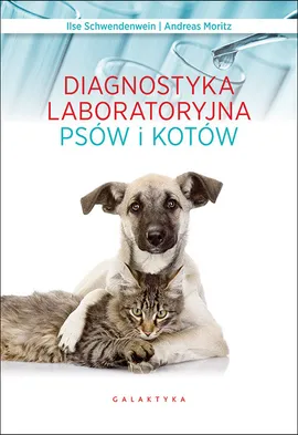 Diagnostyka laboratoryjna psów i kotów - Andreas Moritz, Ilse Schwendenwein