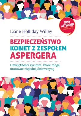 Bezpieczeństwo kobiet z zespołem Aspergera - Liane Willey