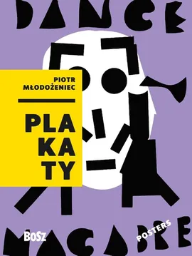 Piotr Młodożeniec Plakaty - Dorota Folga-Januszewska