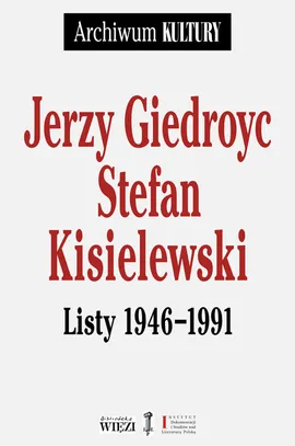 Listy 1946−1991 - Jerzy Giedroyc, Stefan Kisielewski