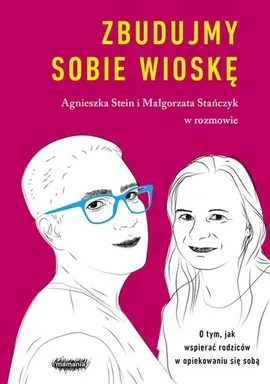 Zbudujmy sobie wioskę - Małgorzata Stańczyk, Agnieszka Stein