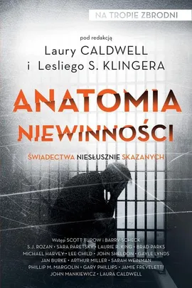 Anatomia niewinności Świadectwa niesłusznie skazanych - Laura Caldwell, Klinger Leslie S.