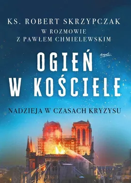 Ogień w Kościele - Paweł Chmielewski, Robert Skrzypczak