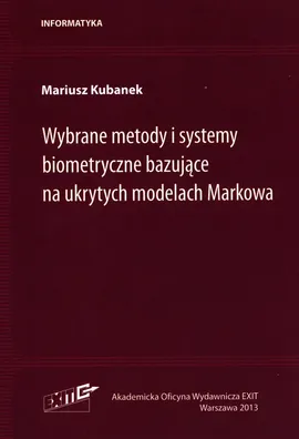 Wybrane metody i systemy biometryczne bazujące na ukrytych modelach Markowa - Mariusz Kubanek