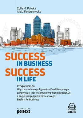 Success in Business Success in Life - Alicja Fandrejewska, Patoka Zofia M.