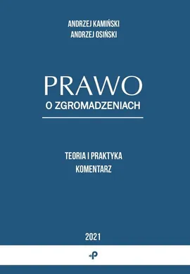 Prawo o zgromadzeniach - Andrzej Kamiński, Andrzej Osiński